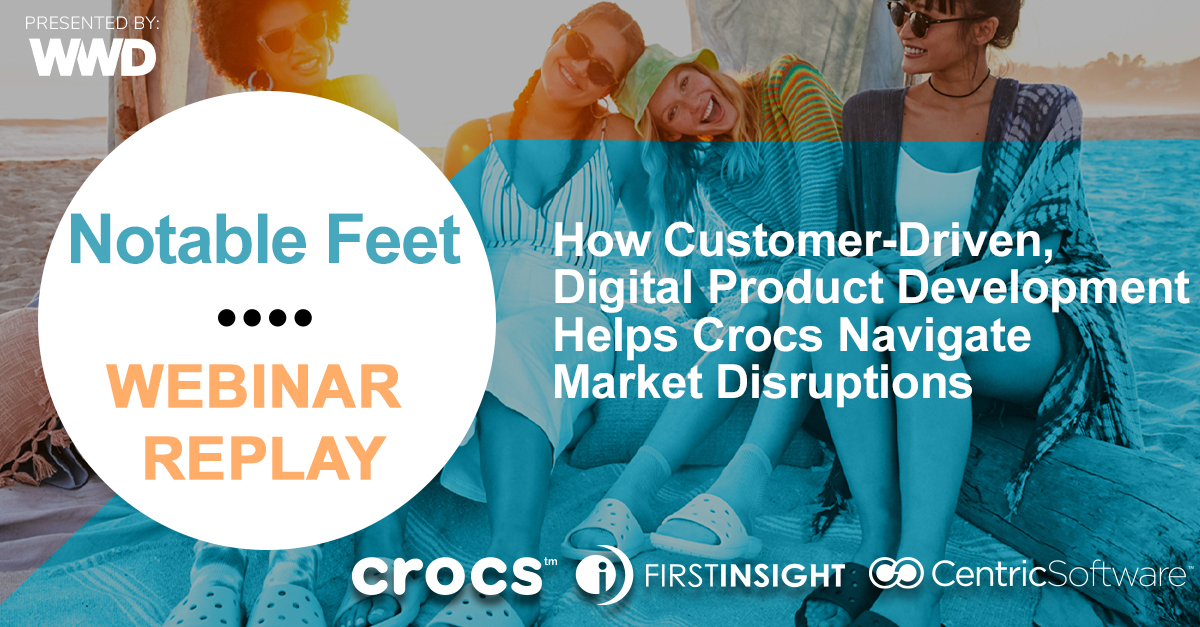 Notable Feet - WWD Webinar featuring Crocs, First Insight, and Centric Software