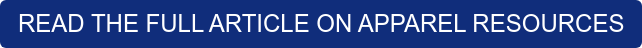 READ THE FULL ARTICLE ON APPAREL RESOURCES